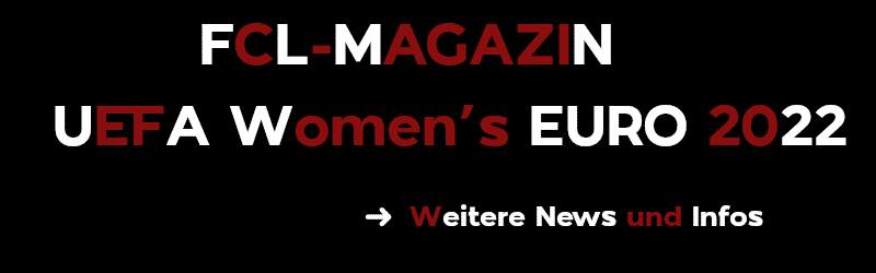 Frauen Euro 2022 FCL-Magazin News und Infos